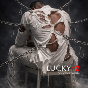 Lucky + 2 - Seulement à moi